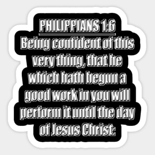 Philippians 1:6 King James Version (KJV) Bible Verse Typography Sticker